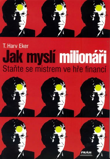 Jak myslí milionáři | EKER, T. Harv