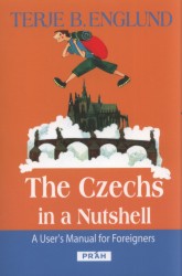 The Czechs in a Nutshell | ENGLUND, Terje B.