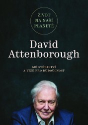 Život na naší planetě  | ATTENBOROUGH, David