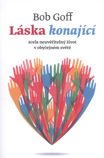 Láska konající | GOFF, Bob