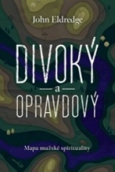 Divoký a opravdový | ELDREDGE, John