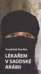 Lékařem v Saudské Arábii | ZHARFBIN, Assadullah