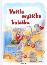 Vařila myšička kašičku