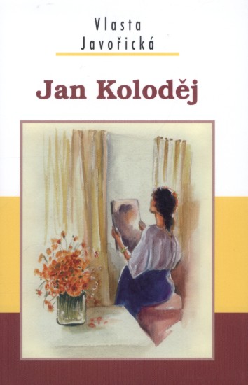 Jan Koloděj | JAVOŘICKÁ, Vlasta