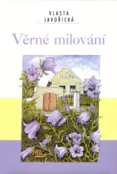 Věrné milování | JAVOŘICKÁ, Vlasta