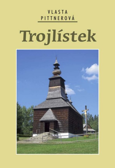 Trojlístek | PITTNEROVÁ, Vlasta