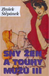 Sny žen a touhy mužů III. | ŠTĚPÁNEK, Zbyšek