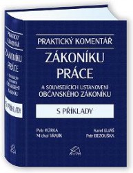 Praktický komentář zákoníku práce a souvisejících ustanovení občanského zákoní | BEZOUŠKA, Petr