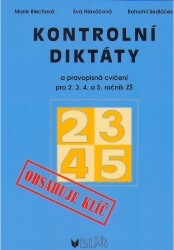 Kontrolní diktáty a pravopisná cvičení | BLECHOVÁ, Marie, SEDLÁČEK, Bohumil, HLAVÁČOVÁ, Eva