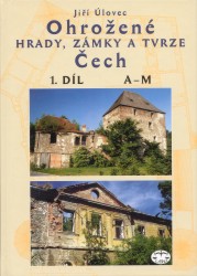 Ohrožené hrady, zámky a tvrze Čech | ÚLOVEC, Jiří