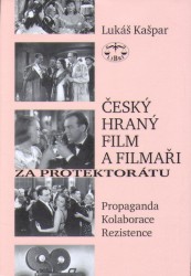 Český hraný film a filmaři za protektorátu
