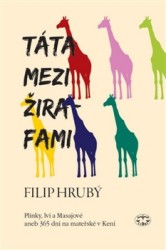 Táta mezi žirafami | HRUBÝ, Filip