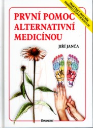 První pomoc alternativní medicínou | JANČA, Jiří