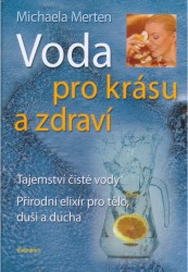 Voda pro krásu a zdraví | MERTEN, Michaela