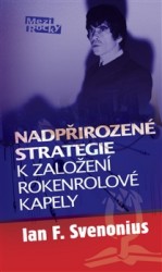 Levně Nadpřirozené cesty k založení rokenrolové kapely