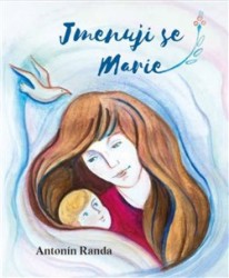 Jmenuji se Marie | RANDA, Antonín