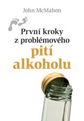 První kroky z problémového pití alkoholu