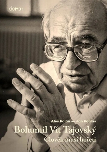 Bohumil Vít Tajovský - Člověk musí hořeti