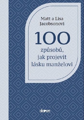 Levně 100 způsobů, jak projevit lásku manželovi