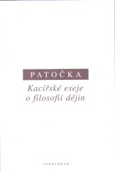 Kacířské eseje o filosofii dějin | PATOČKA, Jan