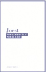 Fundamentální theologie | JOEST, Wilfried