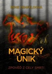 Magický únik | DENFELDOVÁ, Rene