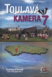 Toulavá kamera 7 | PODHORSKÝ, Marek, MARŠÁL, Josef, TOUŠLOVÁ, Iveta