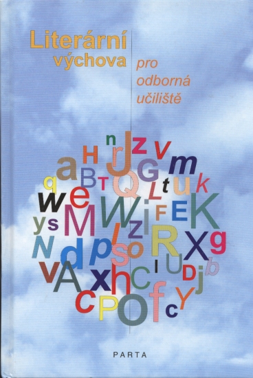 Literární výchova pro odborná učiliště | PAROLKOVÁ, Eva, SPURNÁ, Marie