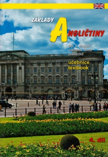 Základy angličtiny, 4. díl - Učebnice pro 2. stupeň ZŠ praktické