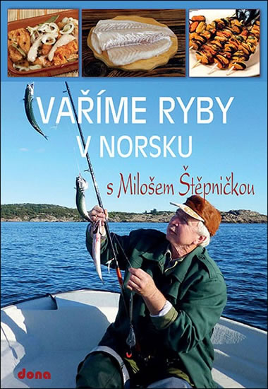 Vaříme ryby v Norsku s Milošem Štěpničkou | ŠTĚPNIČKA, Miloš