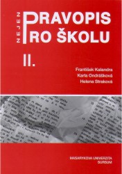 Pravopis nejen pro školu II | KALANDRA, František, STRAKOVÁ, Helena, ONDRÁŠKOVÁ, Karla