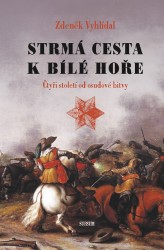 Strmá cesta k Bílé hoře | VYHLÍDAL, Zdeněk