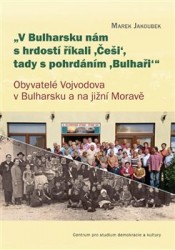 V Bulharsku nám s hrdostí říkali ,Češi‘, tady s pohrdáním ,Bulhaři | JAKOUBEK, Marek