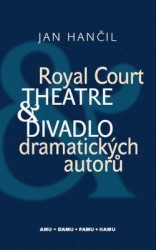 Royal Court Theatre & Divadlo dramatických autorů | HANČIL, Jan