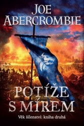 Potíže s mírem | ABERCROMBIE, Joe