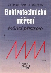 Elektrotechnická měření  | SROVNAL, Vilém