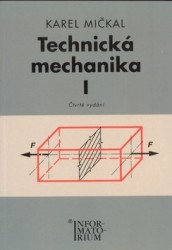 Technická mechanika I. | MIČKAL, Karel