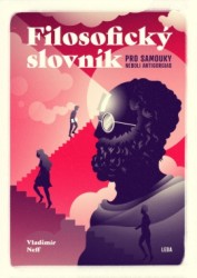 Levně Filosofický slovník pro samouky neboli Antigorgias
