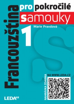 Levně Francouzština pro pokročilé samouky - 1. díl