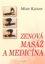 Zenová masáž a medicína | KAISEN, Mistr