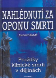 Nahlédnutí za oponu smrti | KOZÁK, Jaromír