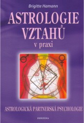 Astrologie vztahů v praxi | HAMANN, Brigitte