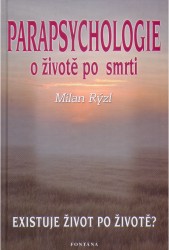 Parapsychologie - O životě po smrti | RÝZL, Milan