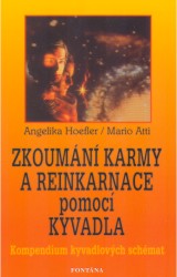 Zkoumání karmy a reinkarnace pomocí kyvadla | ATTI, Mario, HOEFLER, Angelika