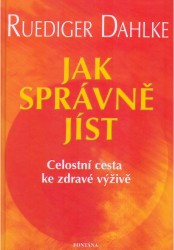 Jak správně jíst | DAHLKE, Ruediger