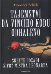 Tajemství da Vinciho kódu odhaleno | SCHICK, Alexander, WELTE, Michael