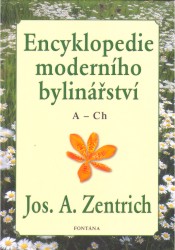 Encyklopedie moderního bylinářství A - Ch | ZENTRICH, Josef A.