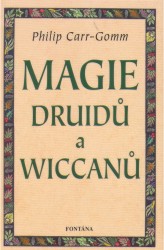 Magie druidů a wiccanů | CARR-GOMM, Philip