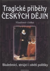 Tragické příběhy českých dějin | LIŠKA, Vladimír