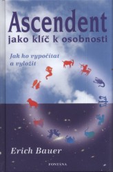 Ascendent jako klíč k osobnosti | BAUER, Erich